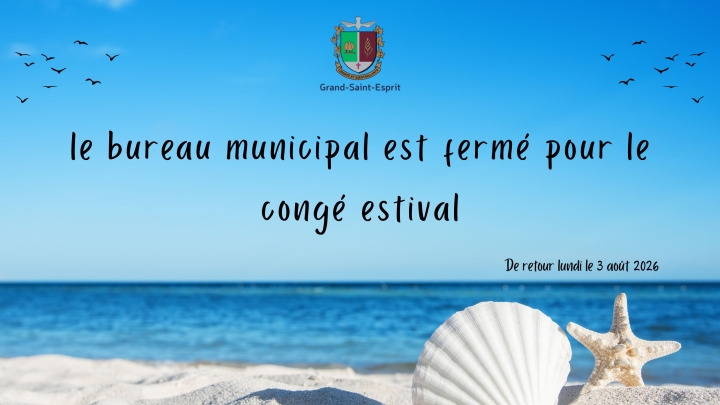 fermeture du bureau municipal - congé estival