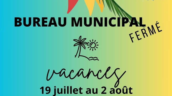 fermeture bureau - vacances été 2024